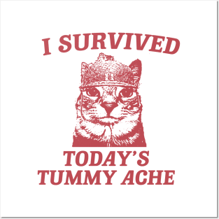 i survived today’s tummy ache unisex meme Posters and Art